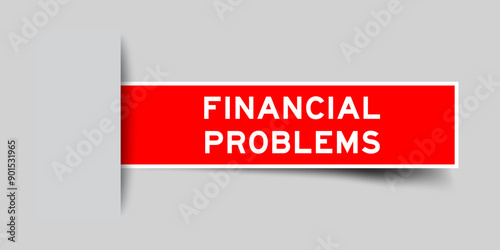 Red color square label sticker with word financial problem that inserted in gray background