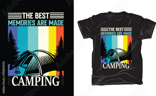 THE BEST MEMORIES ARE MADE CAMPING