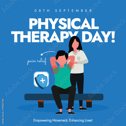 Physical Therapy day banner, post template. 8th September World PT day banner with a patient having pain in shoulders, physiotherapist, protection shield. Benefits of Physical therapy to heal injuries