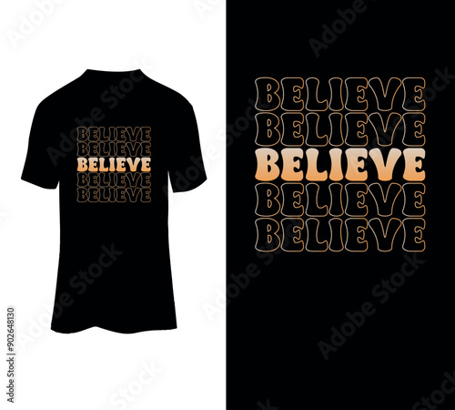 Believe typography t-shirt design for sale