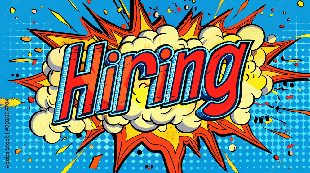 Comic book style explosion cloud announcing hiring with blue halftone dots for recruitment and job search Comic book style explosion cloud announcing hiring with blue halftone dots for recruitment and job search
