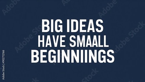 Big Ideas Have Small Beginnings colorful background and text (T-shirt Design Motivational Quote, Illustration ,Typography)