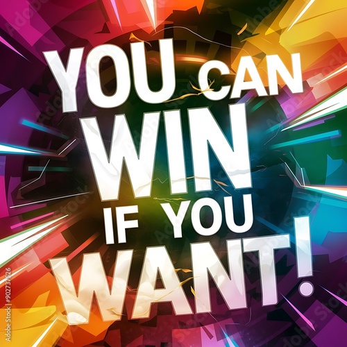 Wallpaper Mural You can Win If you Want colorful background and text (T-shirt Design Motivational Quote, Illustration ,Typography) Torontodigital.ca