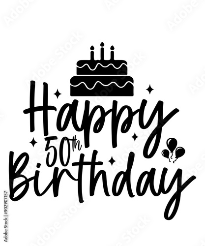 Happy 50th Birthday typography design on plain white transparent isolated background for card, shirt, hoodie, sweatshirt, apparel, tag, mug, icon, poster or badge
