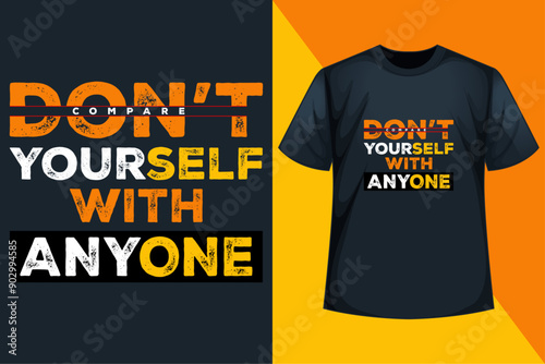 Dont Compare Yourself. Smart graphic Creative t-shirt design, print ready typography style. clothing templates, t-shirts, slogans, posters. Suitable for youth clothing. Vector illustration. photo