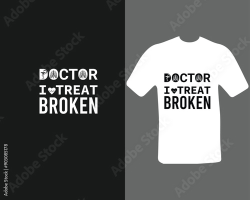 Doctor I treat brooked t-shirt design for my new work. 