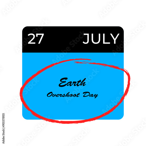 Earth Overshoot Day. July 27, - calendar date. Awareness Day is observed every year on August.banner design template Vector illustration background design