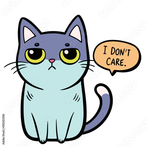 Hand drawn funny cat with indifferent grumpy face and sarcastic quote "I don't care". Cartoon vector illustration.
