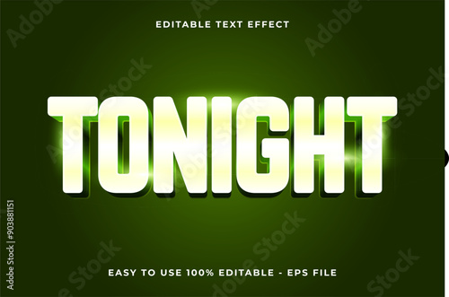 Editable text effect tonight 3d glossy template style trendy vector