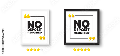Photo frame with 3d quotation icon. No deposit required tag. Promo offer sign. Advertising promotion symbol. No deposit required chat message. Picture frame wall. 3d comma quotes. Vector