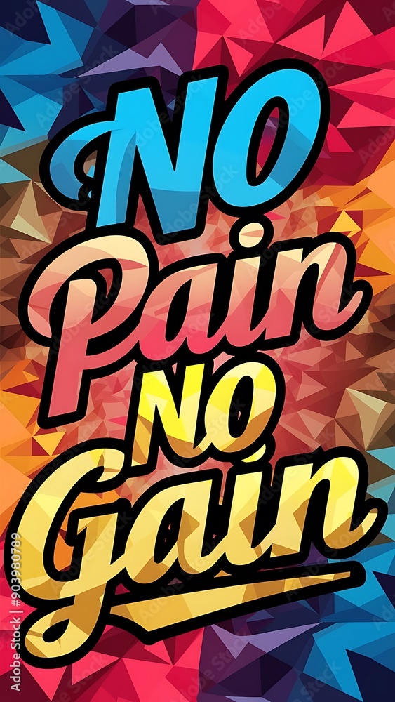 No Pain No Gain colorful background and text (T-shirt Design Motivational Quote, Illustration ,Typography) No Pain No Gain colorful background and text (T-shirt Design Motivational Quote, Illustration ,Typography)