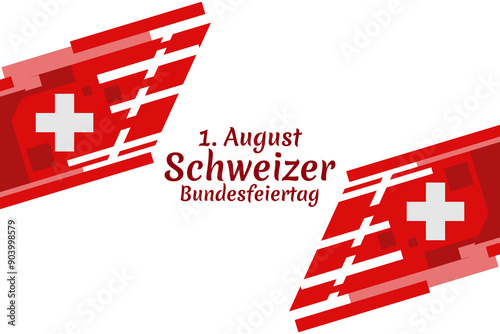 Translate: August 1, Swiss national day. Swiss national day (Schweizer Bundesfeiertag) Vector illustration. Suitable for greeting card, poster and banner.