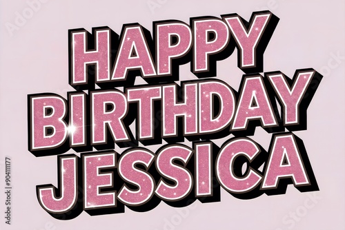 Sparkling Pink and Black 3D Happy Birthday Jessica Greeting with Glitter Accents