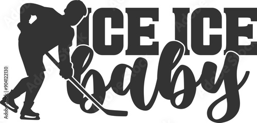 Ice Ice Baby - Ice Hockey Illustration