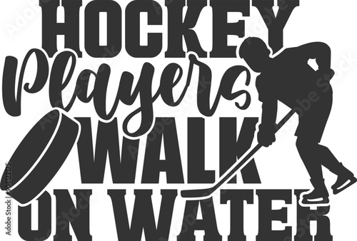 Hockey Players Walk On Water - Ice Hockey Illustration