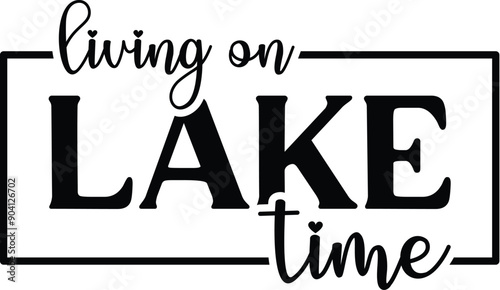 Living on Lake Time