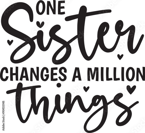One Sister Changes a Million Things