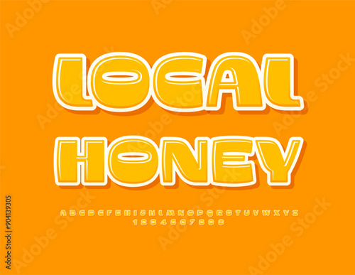 Vector sweet label Local Honey. Stylish Yellow Font. Glossy Alphabet Letters and Numbers set.