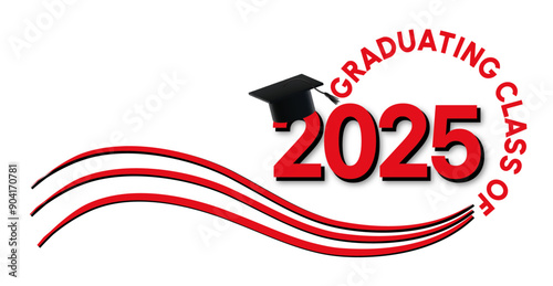 White background - Graduating Class of 2025 in red and black text in circle around the year. 2025 is in bright red text. A Graduation cap with blac tassel on top of the year. Wavy red lines accent.