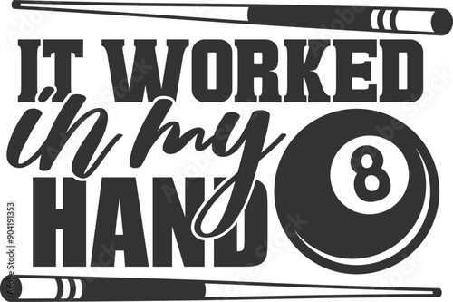 It Worked In My Hand - Pool / Billiard Illustration