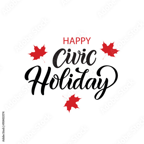 Happy Civic Holiday handwritten text. Modern brush ink calligraphy  for poster, banner, greeting card. Vector illustration. 