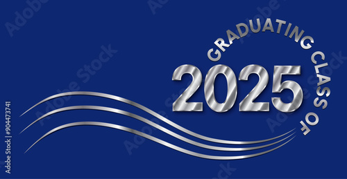 Graduation announcement for the class of 2025, featuring a blue background with metallic silver text and wave design elements.