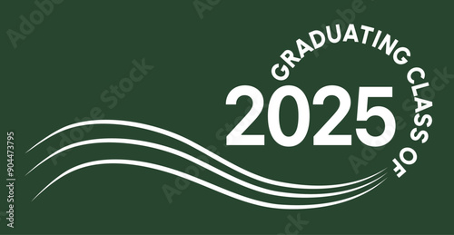 A graduation announcement for the class of 2025 featuring a dark green background with white text and wave design elements. Ideal for graduation ceremonies, celebrations, and invitations.