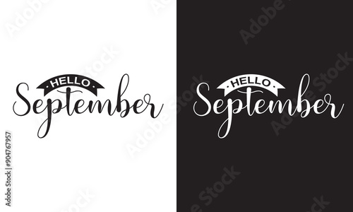 Hello September handwritten lettering phrase.  Seasonal vector art isolated on white and black background. Creative calligraphy for card, poster, web banner or print. EPS 10