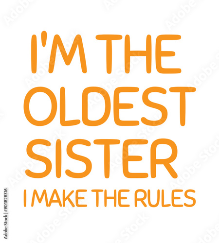 T Shirt Design i'm the oldest sister