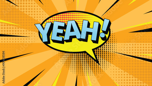 Comic speech bubble with text Yeah!, colorful retro halftone pop art background style