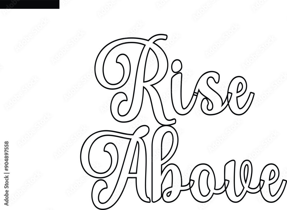 rise above Travel Saying Typography Text rise above Travel Saying Typography Text