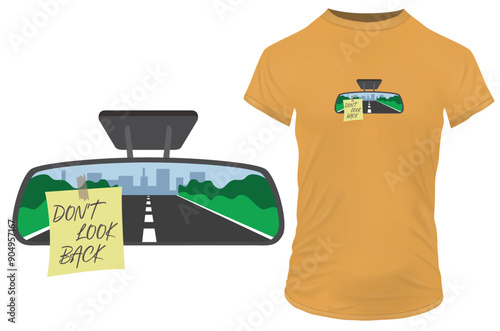 Don't look back. Rear view mirror of a car with an inspirational motivational quote. Vector illustration for tshirt merch, website, clip art, poster and custom print on demand merchandise.