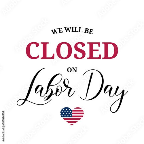 Labor day, we will be closed card or background. vector illustration.