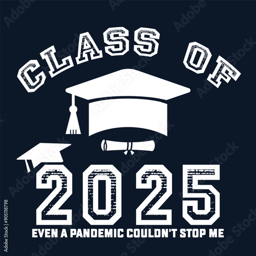 Hand drawn text illustration for class of 2025 graduation, class of 2025 badge.	