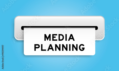 White coupon banner with word media planning from machine on blue color background