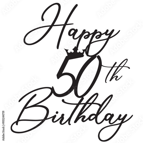 Happy 50 th birthday fifty sign design crown