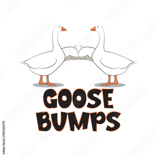 Two ducks bumping fists and funny quote goose bumps Vector illustration for Tshirt print on demand