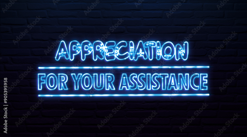 Obraz premium Appreciation for Your Assistance, 3d neon sign