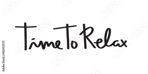 hand lettering of time to relax 