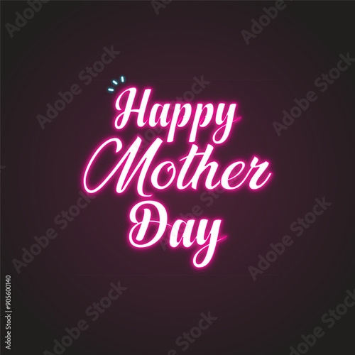Happy Mother Day neon sign