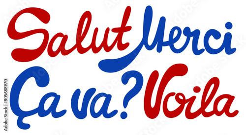 French lettering. Red and blue words on white background. French words, that means: hi, thanks, how are you, that's it