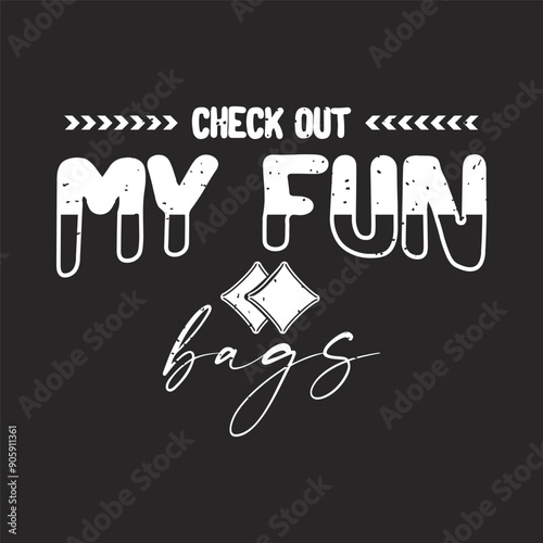 Check out my fun bags. Vintage Corn hole design. Corn hole gaming, board with quote typography design.