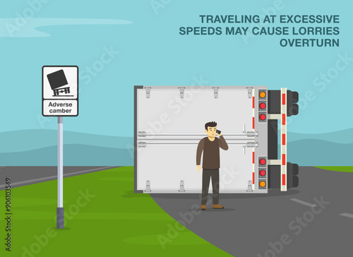 Safe heavy vehicle driving tips and traffic regulation rules. Male driver calls emergency services. Goods vehicle overturned on an adverse camber. Flat vector illustration template.