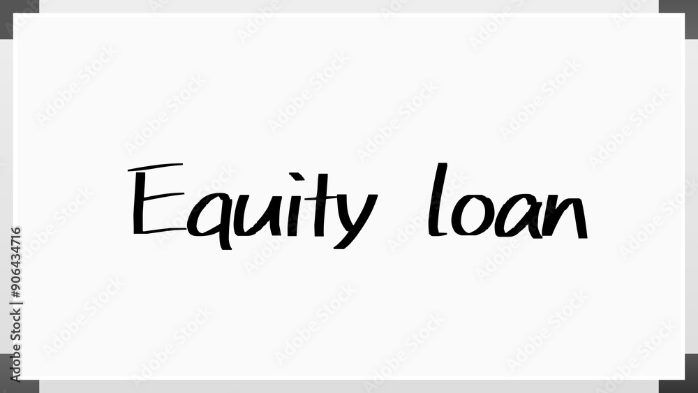 Equity loan のホワイトボード風イラスト Equity loan のホワイトボード風イラスト