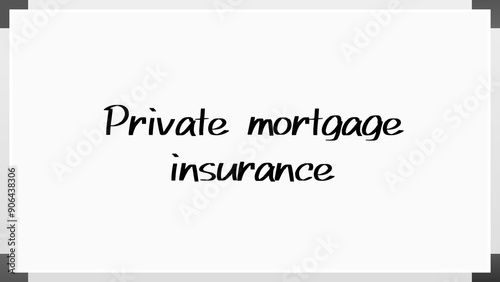 Private mortgage insurance のホワイトボード風イラスト