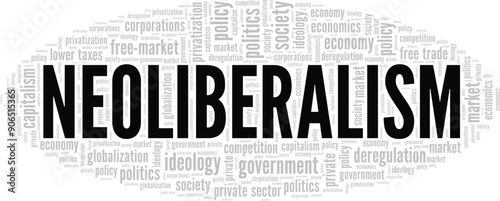 Neoliberalism word cloud conceptual design isolated on white background.