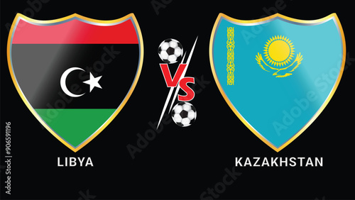 Libya vs Khazakhstan soccer football match with black background and versus flags symbols in golden silver frames