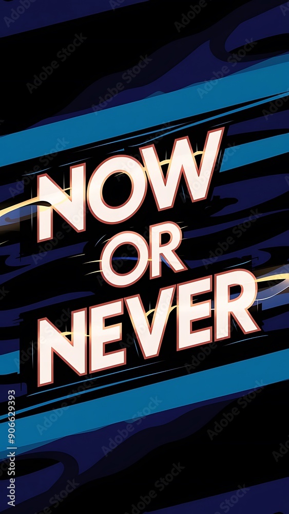 Fototapeta premium Now Or Never colorful background and text (T-shirt Design Motivational Quote, Illustration ,Typography)