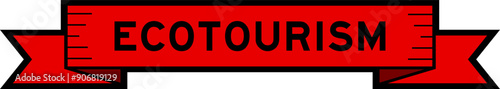 Ribbon label banner with word ecotourism in red color on white background