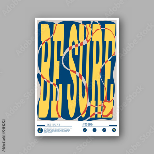 Be Sure. Stylized motivating inscription. A template for a poster, billboard, interior decoration, lettering for a print on a T-shirt. The idea of creative design